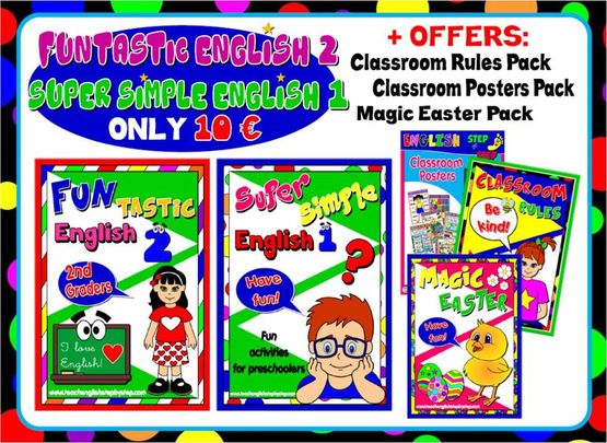 Buy  FUNTASTIC ENGLISH 2 +  SUPER SIMPLE ENGLISH 1   for only 10€...  ... and get : -  Classroom  Posters  Pack, - Magic Easter Pack, -  Classroom  Rules  Pack   for FREE!  The most recent packs at a bargain price!
